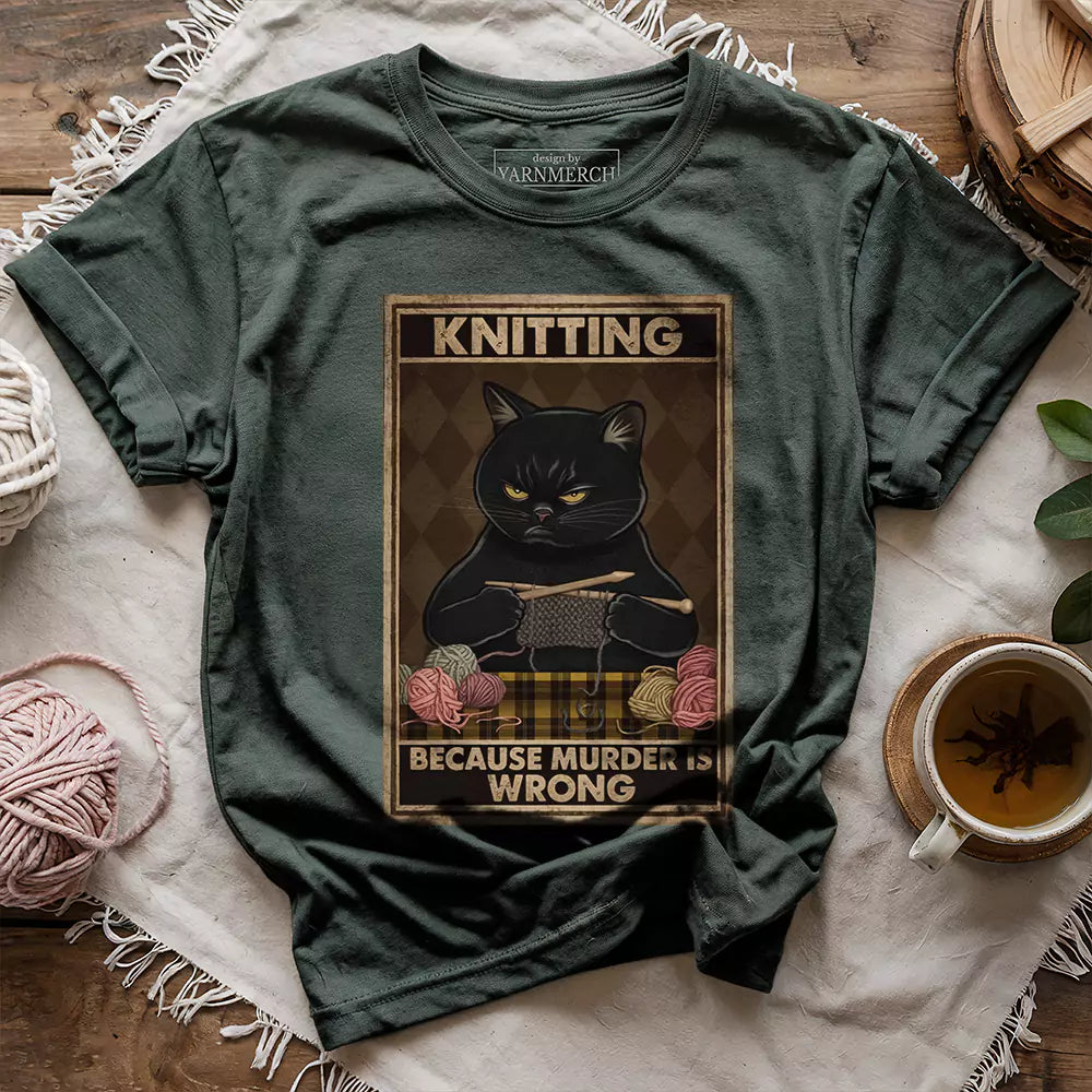 knitting because murder is wrong t shirt forest