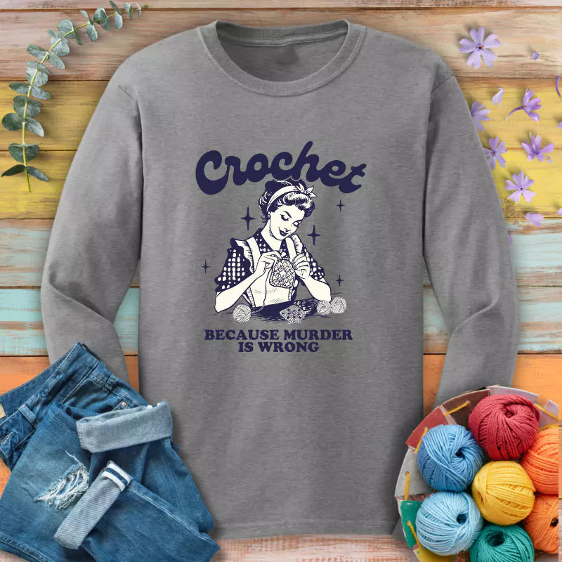 crochet not murder long sleeve sport grey