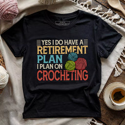 crocheting retirement plan t shirt black