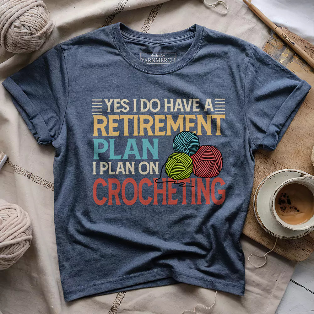 crocheting retirement plan t shirt heather navy