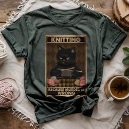 knitting because murder is wrong t shirt forest